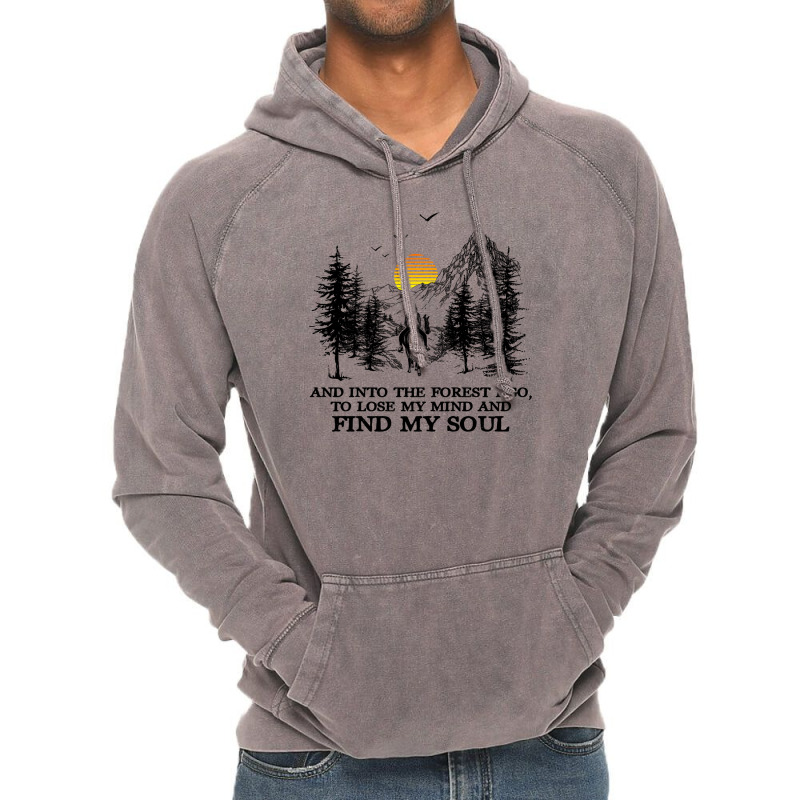 And Into The Forest I Go, To Lose My Mind And Find My Soul Shirt Vintage Hoodie by Jeffrey_Insalaco | Artistshot