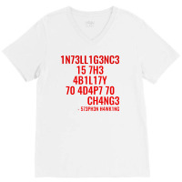 Intelligence Is The Ability To Adapt To Change V-neck Tee | Artistshot