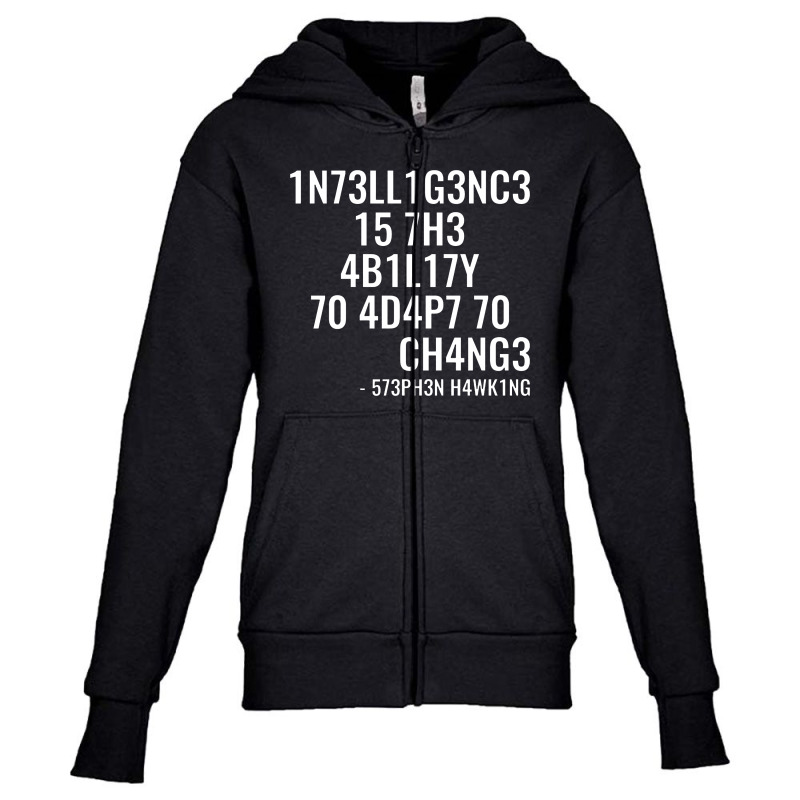 Intelligence Is The Ability To Adapt To Change Youth Zipper Hoodie by BLQS Apparel | Artistshot