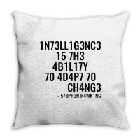 Intelligence Is The Ability To Adapt To Change Throw Pillow | Artistshot