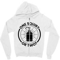 One Squirt Or Two Zipper Hoodie | Artistshot