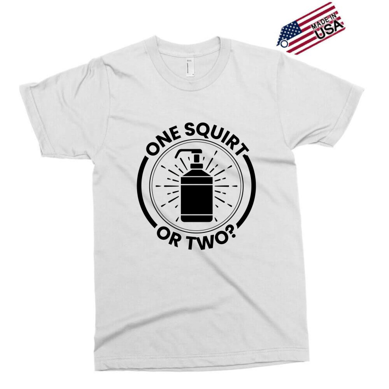 One Squirt Or Two Exclusive T-shirt by bungamekkar | Artistshot