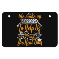 Halloween Funny Costume T  Shirt We Make Up Horrors To Help Us Cope Wi Atv License Plate | Artistshot