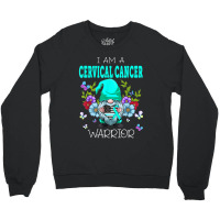 Gnome I Am A Cervical Cancer Warrior Crewneck Sweatshirt | Artistshot