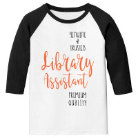 Library Assistant Genuine Youth 3/4 Sleeve | Artistshot