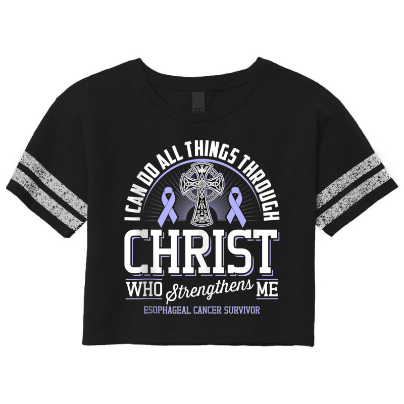 I Can Do All Things Through Christ Esophageal Cancer Awarene Scorecard Crop Tee by LaytonDesign | Artistshot