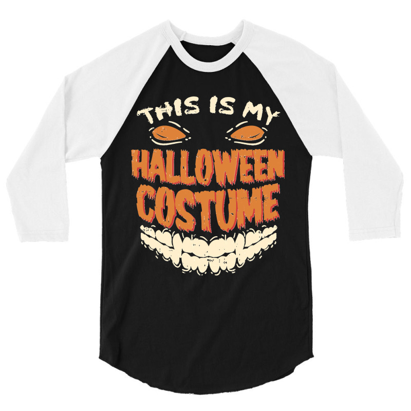 This Is My Halloween Costume Sweatshirt 3/4 Sleeve Shirt | Artistshot