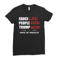 Fauci Lied People Died Trump Won Ladies Fitted T-shirt | Artistshot