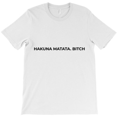 Hakuna Matata T-shirt Designed By Black Acturus