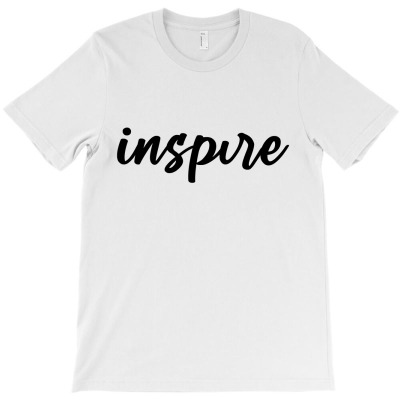 Inspire T-shirt Designed By Black Acturus