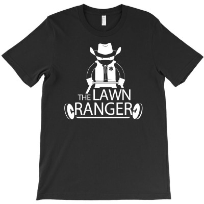 The Lawn Ranger T-shirt Designed By Thesamsat