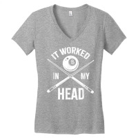 Mens It Worked In My Head Funny Billiards Pool Player Eight Ball T Shi Women's V-neck T-shirt | Artistshot