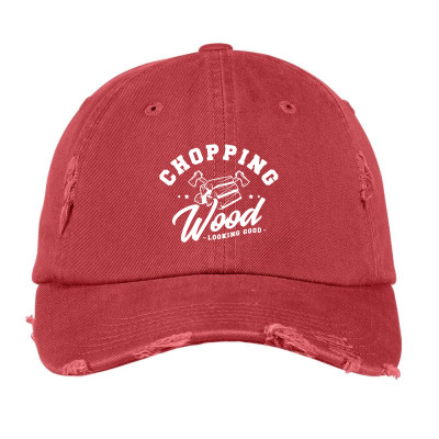 Chopping Wood Looking Good Vintage Cap Designed By Wildern