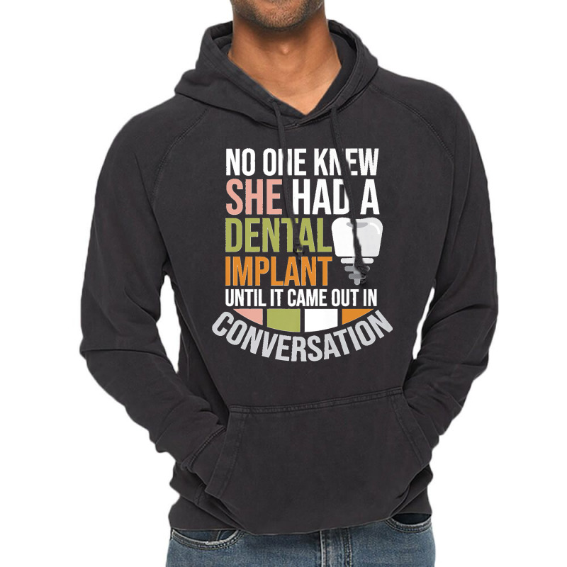 No One Knew She Had A Dental Implant Premium Vintage Hoodie | Artistshot