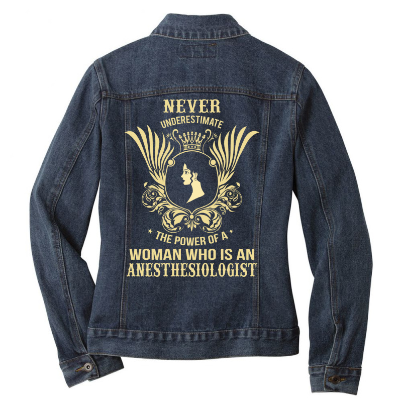 Never Underestimate The Anesthesiologist Ladies Denim Jacket | Artistshot