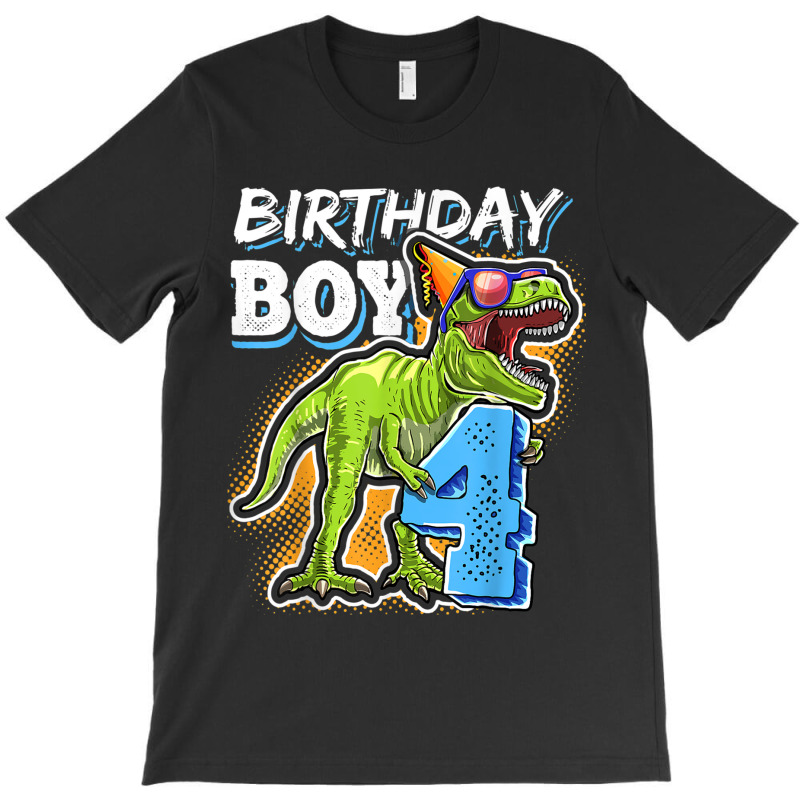 Birthday Boy 4 4th Birthday T Rex Dinosaur Party Gift Boys For Men Wom T-shirt | Artistshot