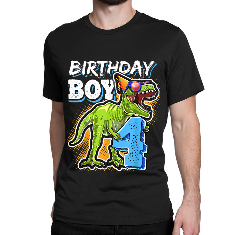 Birthday Boy 4 4th Birthday T Rex Dinosaur Party Gift Boys For Men Wom Classic T-shirt | Artistshot