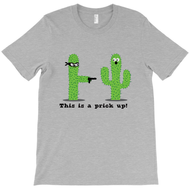 Prick Up T-shirt | Artistshot