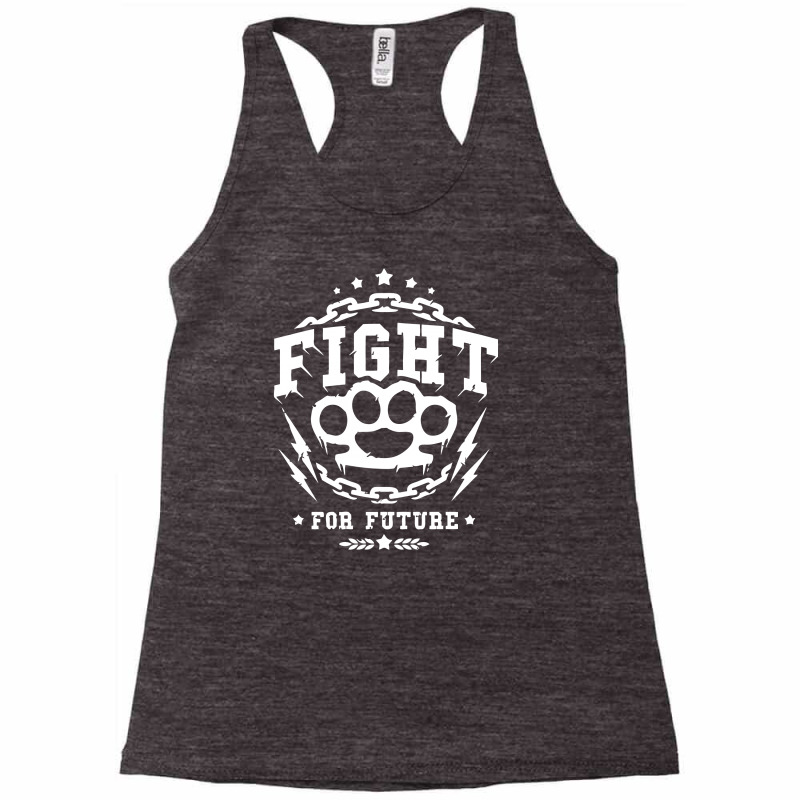 Fight For The Future Racerback Tank by DitreamX | Artistshot