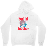 Build Back Better Unisex Hoodie | Artistshot