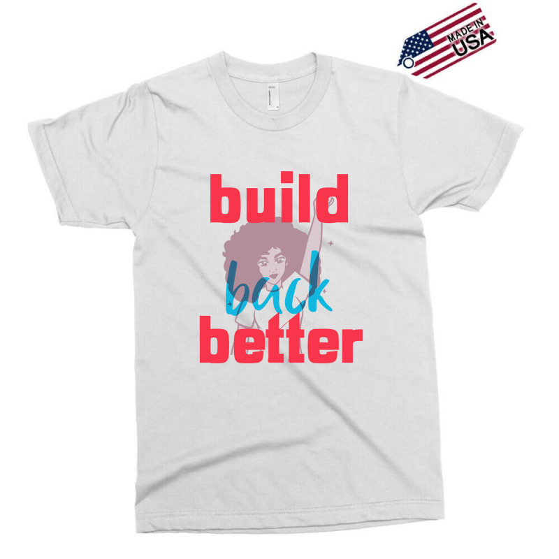 Build Back Better Exclusive T-shirt | Artistshot