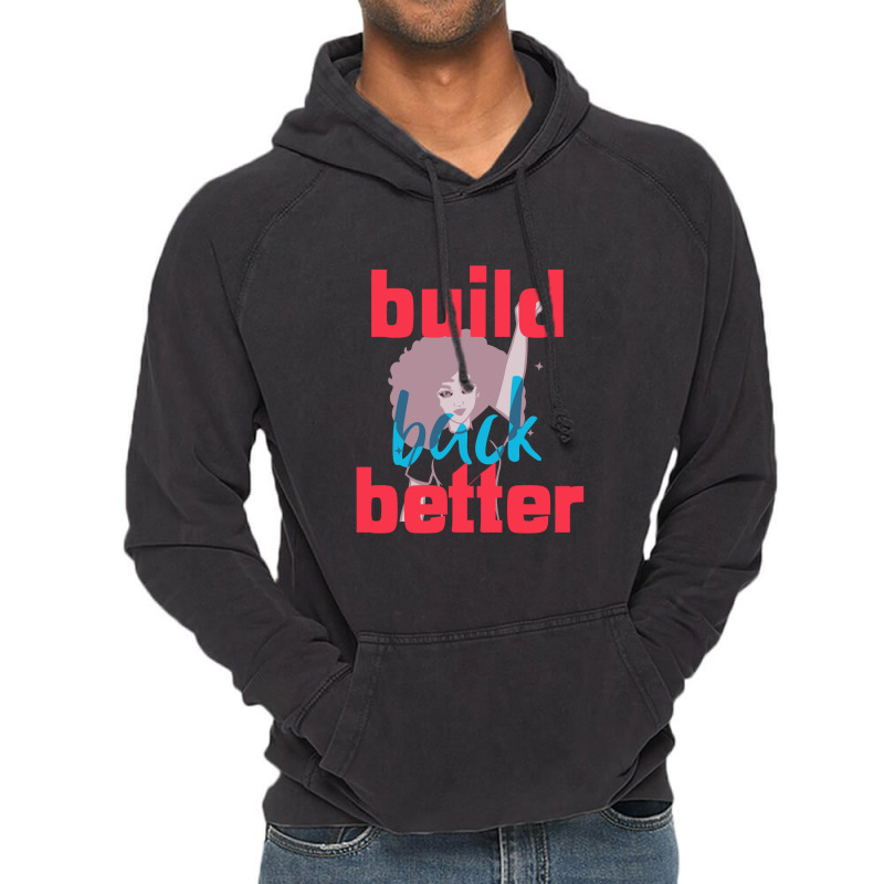 Build Back Better Vintage Hoodie | Artistshot