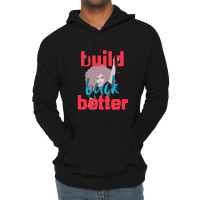 Build Back Better Lightweight Hoodie | Artistshot