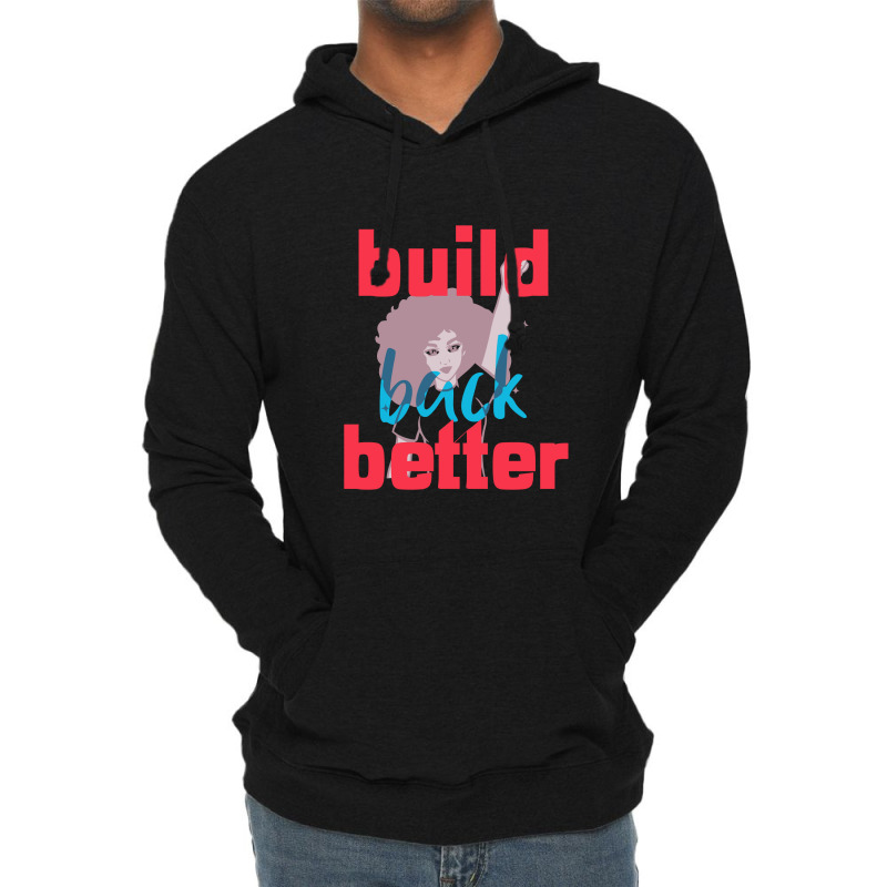 Build Back Better Lightweight Hoodie | Artistshot