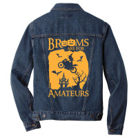 Halloween T  Shirt Brooms Are For Amateurs Funny Halloween T  Shirt Men Denim Jacket | Artistshot