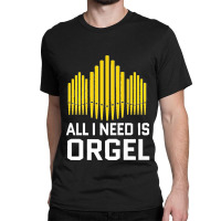 Organ Organist Organ Player Church Organ Musical Instrument Premium Classic T-shirt | Artistshot