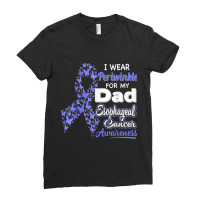 I Wear Periwinkle For My Dad - Esophageal Cancer Awareness Ladies Fitted T-shirt | Artistshot