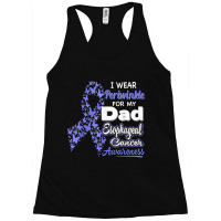 I Wear Periwinkle For My Dad - Esophageal Cancer Awareness Racerback Tank | Artistshot