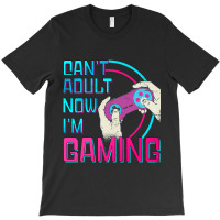 Can't Adult Now I'm Gaming  Controller Funny Video Games T-shirt | Artistshot