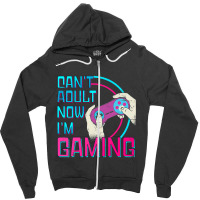 Can't Adult Now I'm Gaming  Controller Funny Video Games Zipper Hoodie | Artistshot