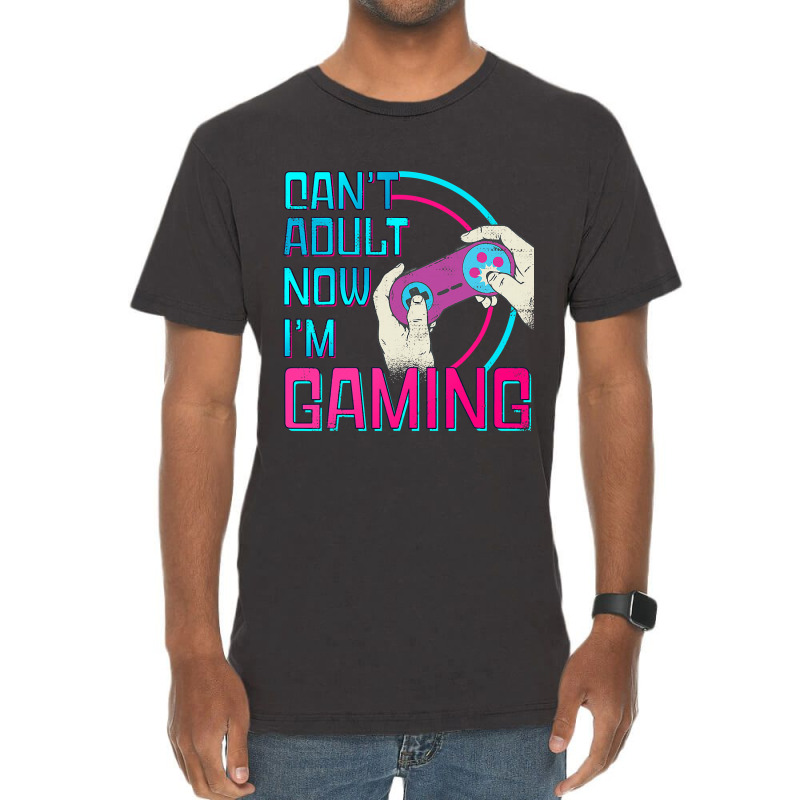 Can't Adult Now I'm Gaming  Controller Funny Video Games Vintage T-shirt | Artistshot