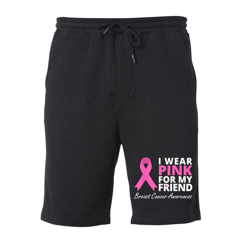 I Wear Pink For My Friend T  Ribbon Family Love Warrior Fleece Short | Artistshot