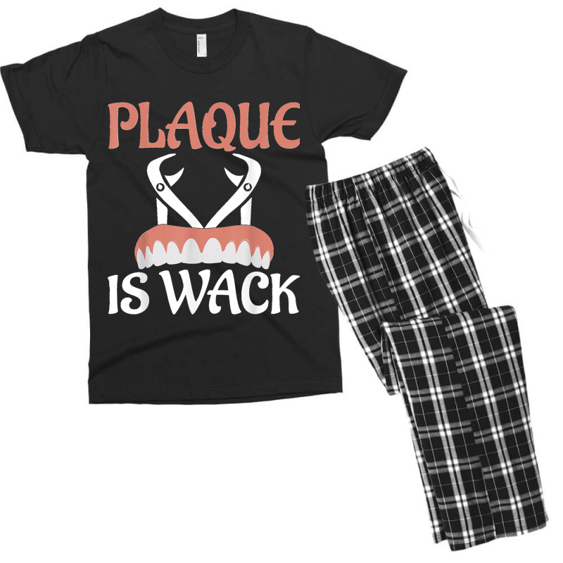 Plaque Is Wack Dentistry Dentist Dental Men's T-shirt Pajama Set | Artistshot