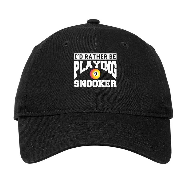 I'd Rather Be Playing Snooker Billiards Pool Player T Shirt Adjustable Cap | Artistshot