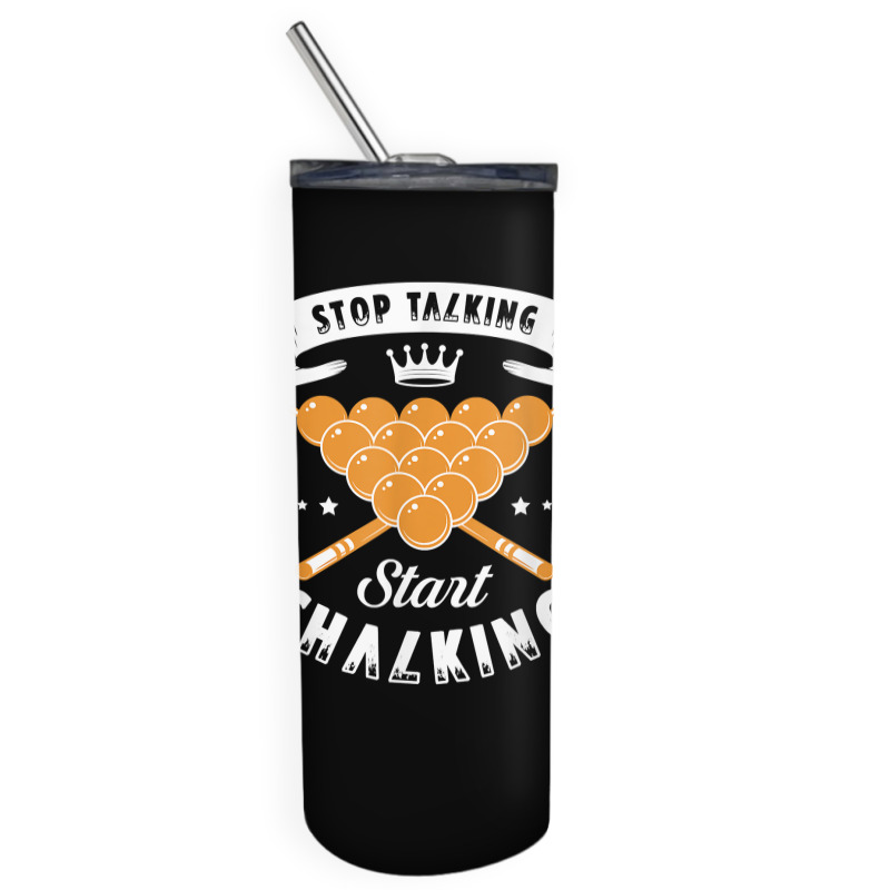 Stop Talking Start Chalking For A Billiard Billiards Cue T Shirt Skinny ...