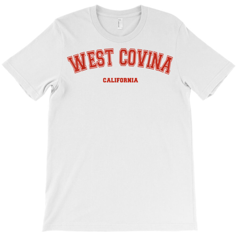 West Covina California Ca Red Letter Graphic On West Covina T Shirt T-shirt | Artistshot