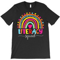 Literacy Squad Reading Teacher Rainbow Back To School T Shirt T-shirt | Artistshot