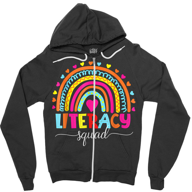 Literacy Squad Reading Teacher Rainbow Back To School T Shirt Zipper Hoodie by uekirstockpg | Artistshot