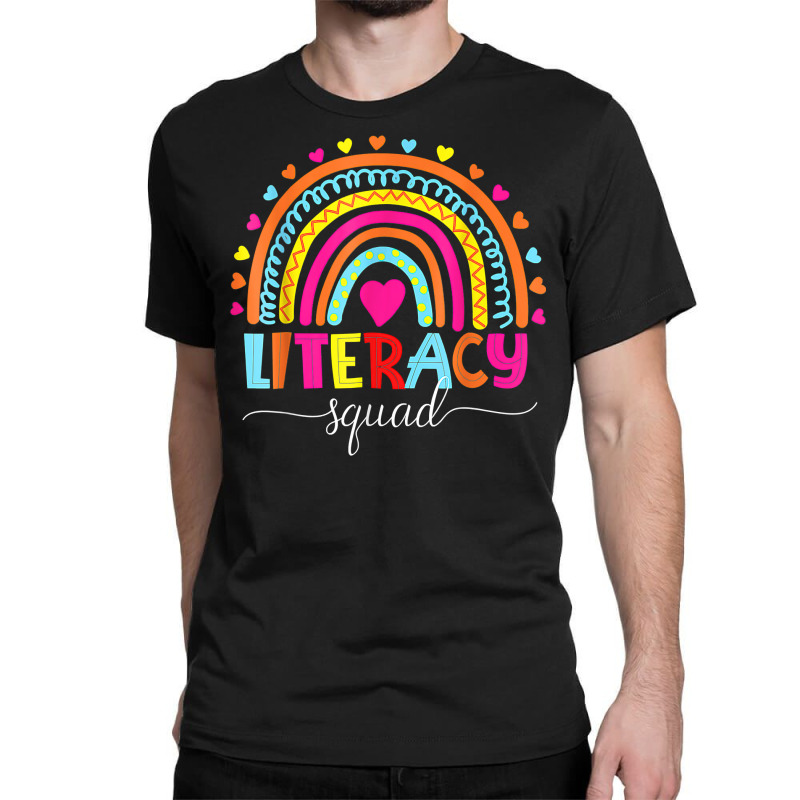 Literacy Squad Reading Teacher Rainbow Back To School T Shirt Classic T-shirt by uekirstockpg | Artistshot