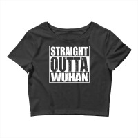 Vm   Straight Outta Wuhan (ade) Crop Top | Artistshot