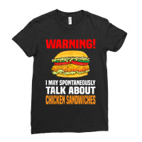 Chicken Sandwich  Funny Talk About Chicken Burgers Ladies Fitted T-shirt | Artistshot