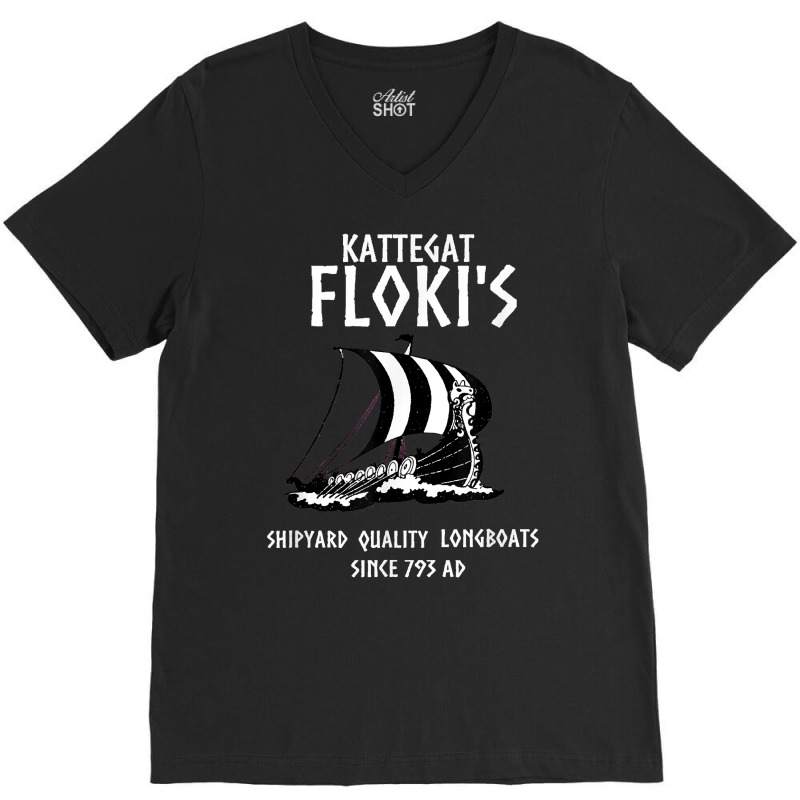 Kattegat Floki's Shipyard Longboat Funny Viking Gift T Shirt V-neck Tee | Artistshot