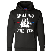 History Teacher Or Historians Or Spilling The Tea Since 1773 Champion Hoodie | Artistshot