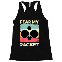 Fear My Racket Amateur Player Racerback Tank | Artistshot