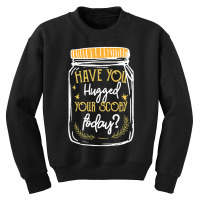 Kombucha Have You Hugged Your Scoby Tea Fermentation Youth Sweatshirt | Artistshot