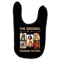 The Original Founding Fathers Native American T Shirt Baby Bibs | Artistshot